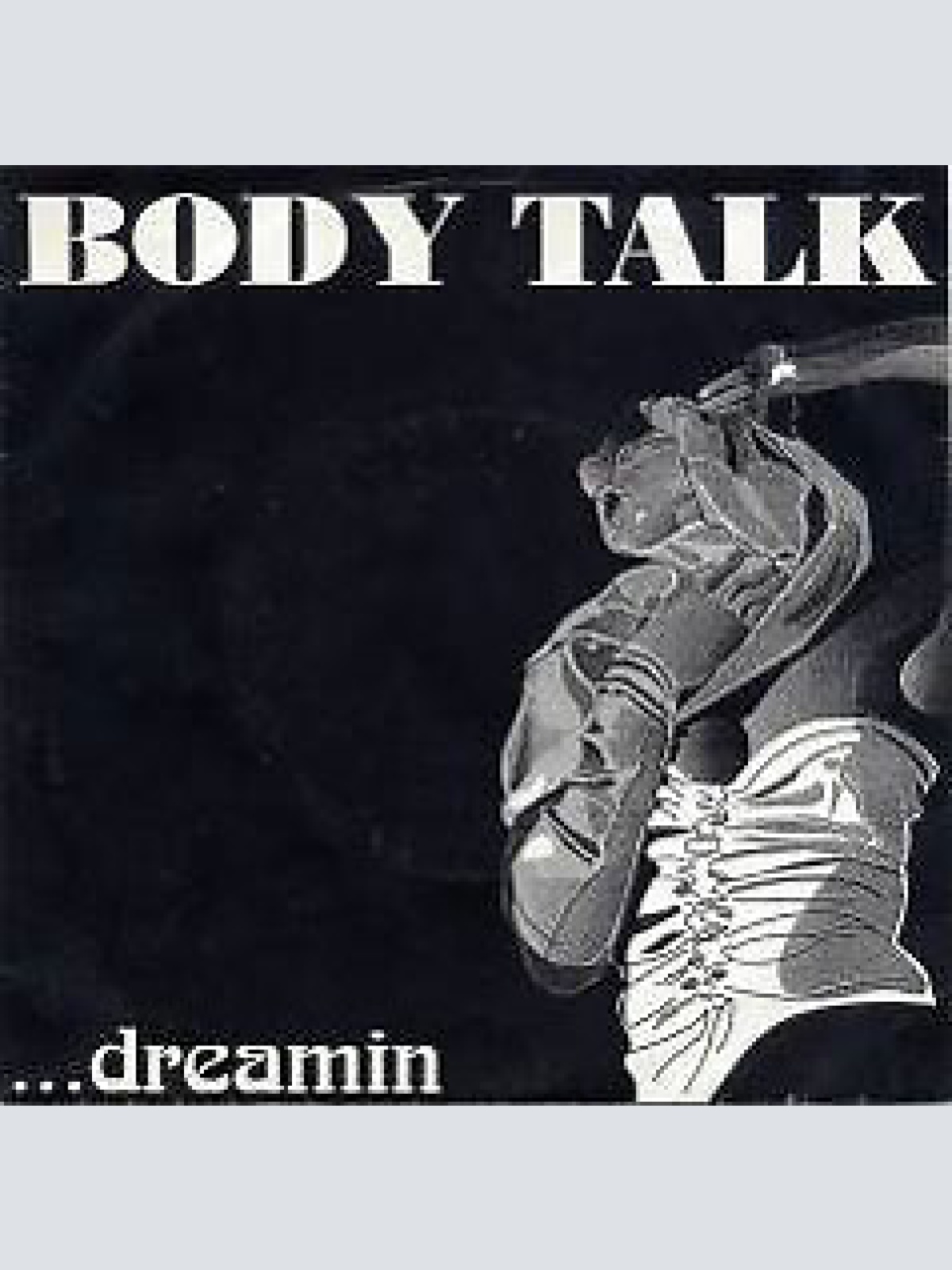 Body Talk (4) - Dreamin' (7", Single)