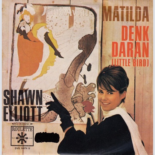 Shawn Elliott - Matilda / Denk Daran (Little Bird) (7", Single)
