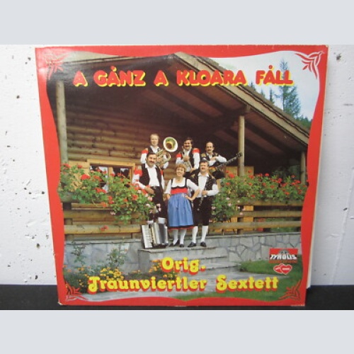 LP / Orig. Traunviertler Sextett - A ganz a kloara fall /  Tyrolis Rec. /