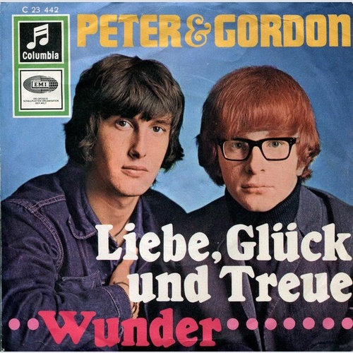 Peter & Gordon - Liebe, Glück Und Treue / Wunder (7", Single)