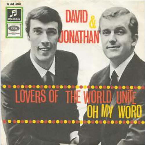 David & Jonathan - Lovers Of The World Unite / Oh My Word (7")