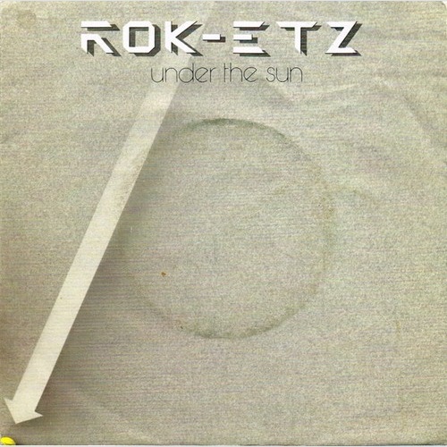 Rok-Etz* - Under The Sun (7")