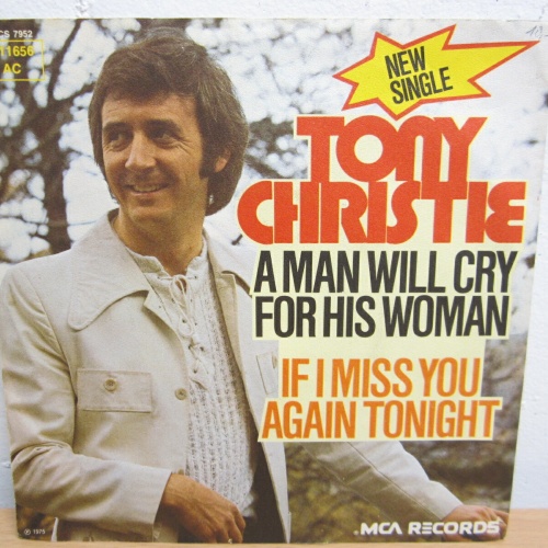 Single / Tony Christie ?– A Man Will Cry For His Woman /   DE  PRESS /  RAR /