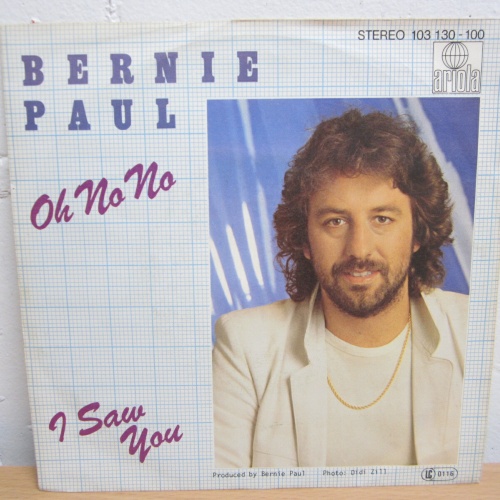 Single /  Bernie Paul ?– Oh No No / I Saw You / AUT  PRESS / RAR /