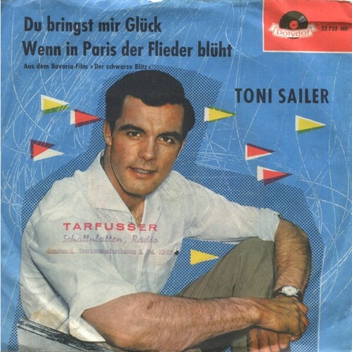 Toni Sailer - Du Bringst Mir Glück / Wenn In Paris Der Flieder Blüht (7", Sin...