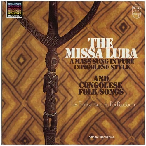 Les Troubadours Du Roi Baudouin - The Missa Luba And Congolese Folksongs (LP,...