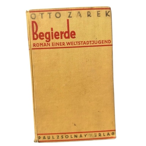Begierde. Roman einer Weltstadtjugend. Zarek, Otto: