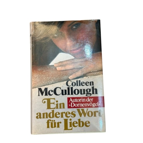 Ein anderes Wort für Liebe. McCullough, Colleen: