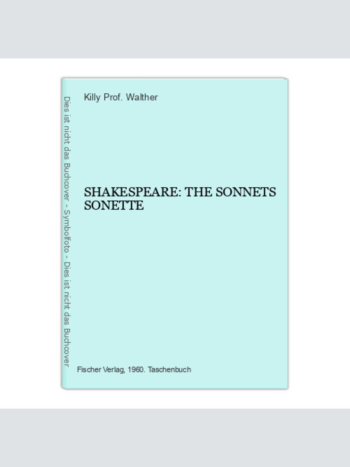 1407 Killy Prof. Walther SHAKESPEARE: THE SONNETS SONETTE