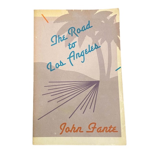 John Fante THE ROAD TO LOS ANGELES Black Spearrow +Abb
