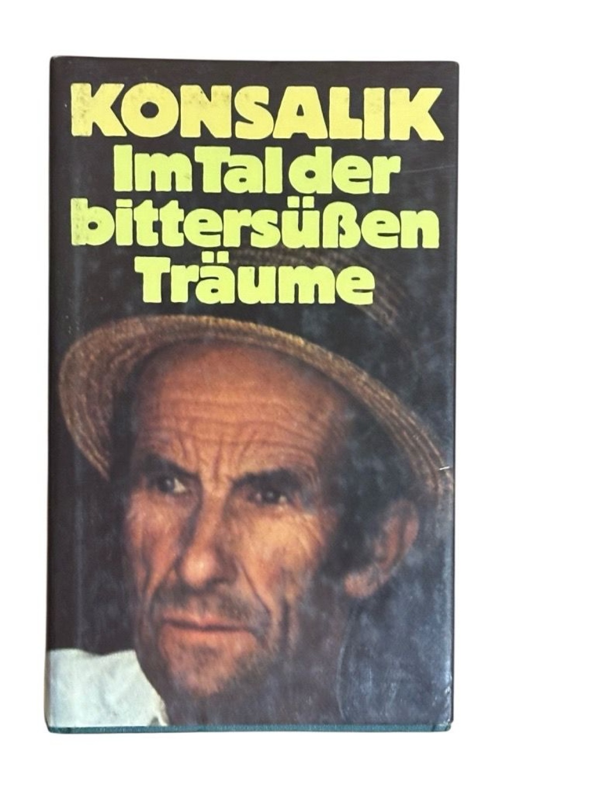 Im Tal der bittersüßen Träume : zwei Romane Konsalik, Heinz G.: