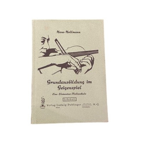 5647 GRUNDAUSBILDUNG IM GEIGENSPIEL EINE ELEMENTAR-VIOLINSCHULE LEHRHEFT
