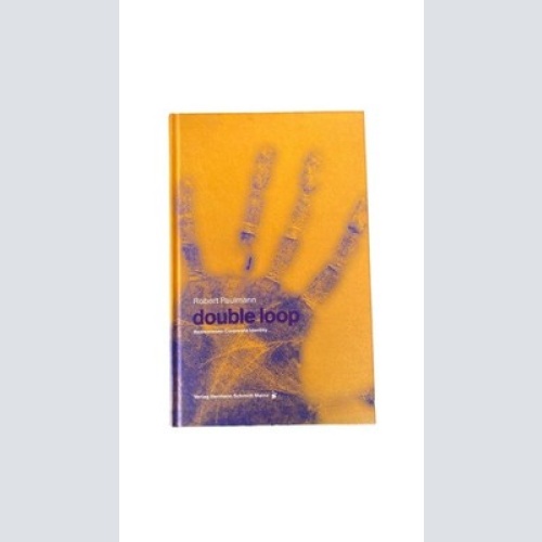 Robert Paulmann DOUBLE LOOP - BASISWISSEN CORPORATE IDENTITY HC +Abb