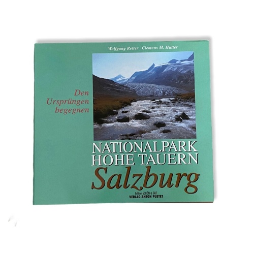77 Wolfgang Retter NATIONALPARK HOHE TAUERN SALZBURG DEN URSPRÜNGEN BEGEGNEN