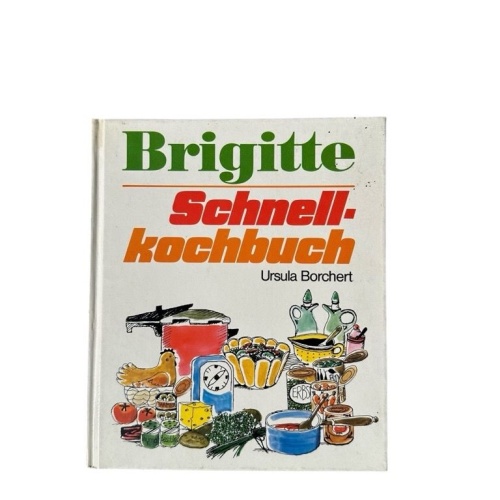 Ursula Borchert: Brigitte: Schnell-Kochbuch