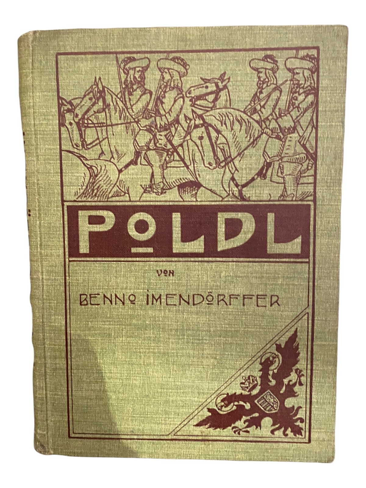 1056 Benno Imendörffer POLDL. Eine Erzählung aus der Zeit der Türkenrkriege H