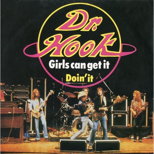 Dr. Hook - Girls Can Get It / Doin' It (7", Single)