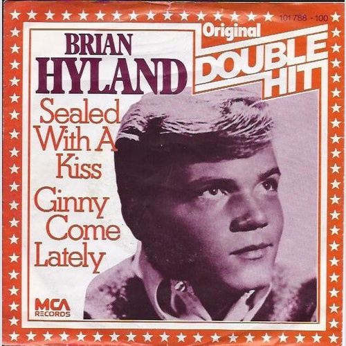 Brian Hyland - Sealed With A Kiss / Ginny Come Lately (7", Single)