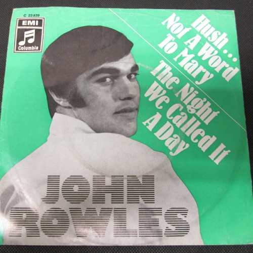 Single / John Rowles ‎– Hush ... Not A Word To Mary    / DE PRESS / RAR /