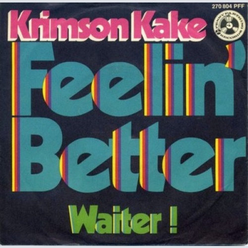 Krimson Kake - Feelin' Better (7", Single, Mono)