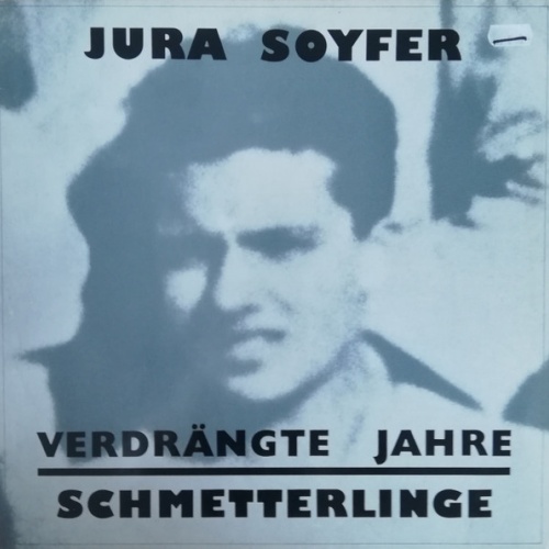 Jura Soyfer / Schmetterlinge - Verdrängte Jahre (LP, Album)