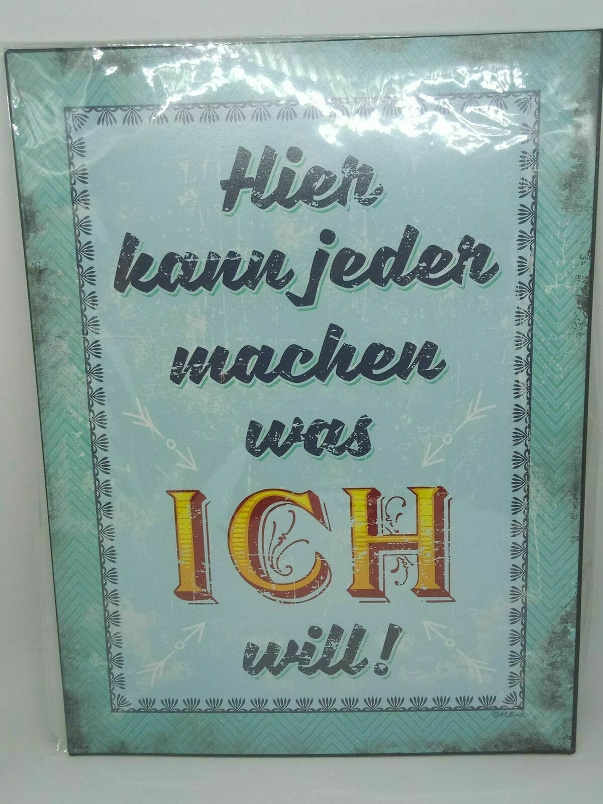 Nostalgie Nostalgie Retro Blechschild "Hier kann jeder machen was ich will"