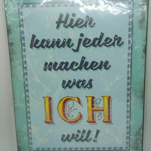 Nostalgie Nostalgie Retro Blechschild "Hier kann jeder machen was ich will"