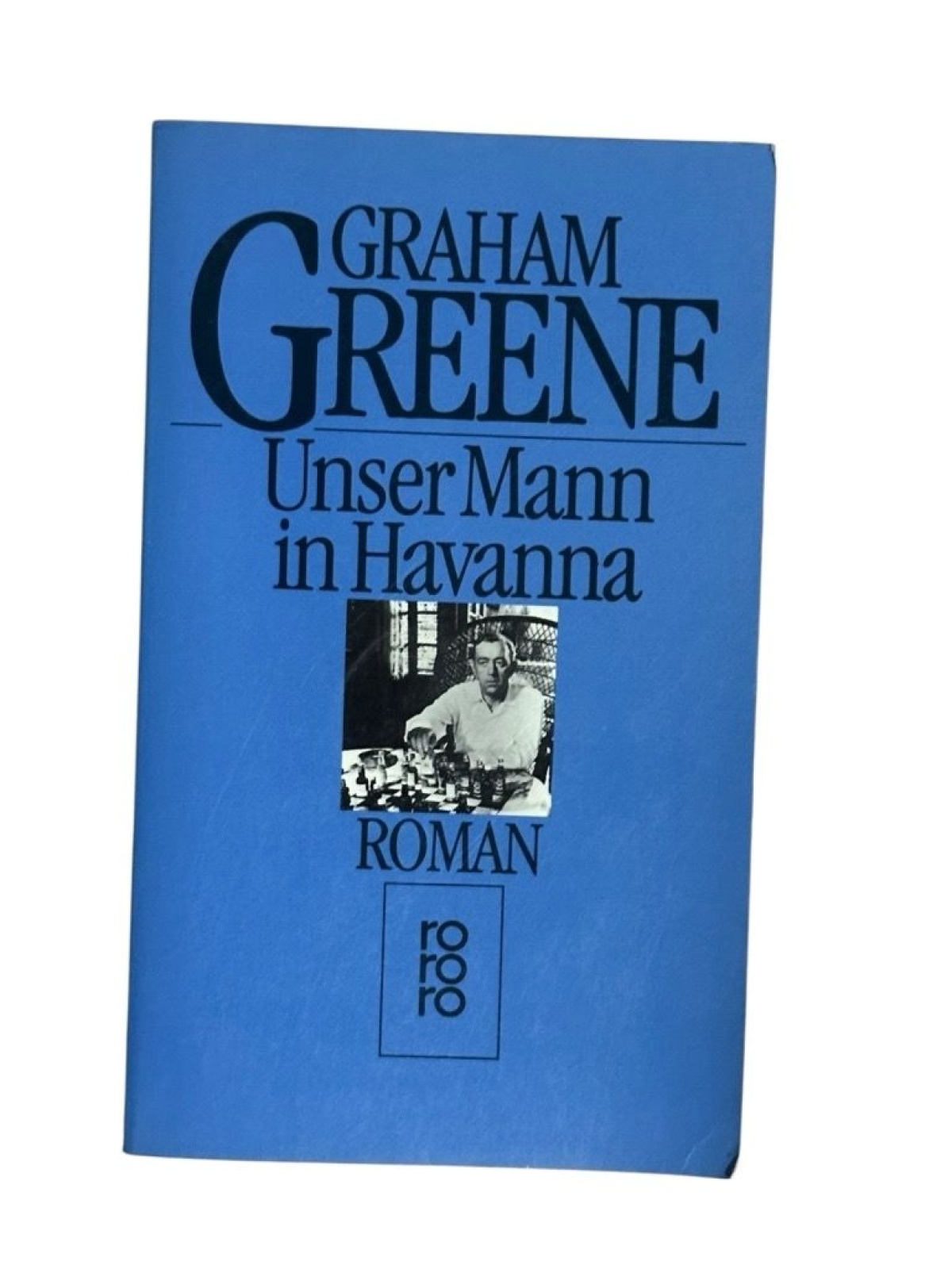 Unser Mann in Havanna. Roman Roman Greene, Graham: