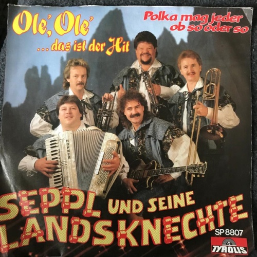 Seppl Und Seine Landsknechte - Ole Ole, Das Ist Der Hit  (7", Single)