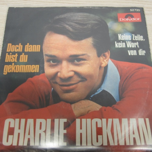 Single /  Charlie Hickmann ?– Doch Dann Bist Du Gekommen  / DE  PRESS / RAR /