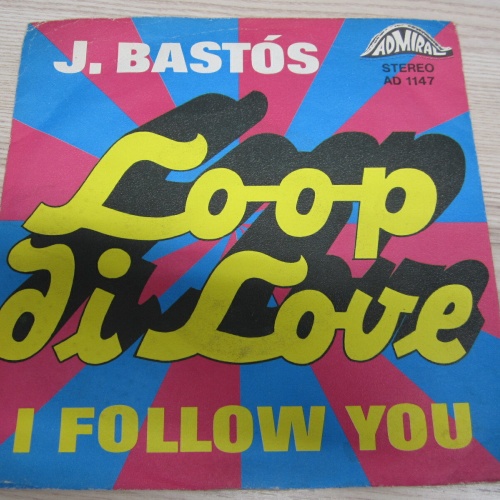 Single /  J. Bastós ?– Loop Di Love   /   DE  PRESS / RAR /