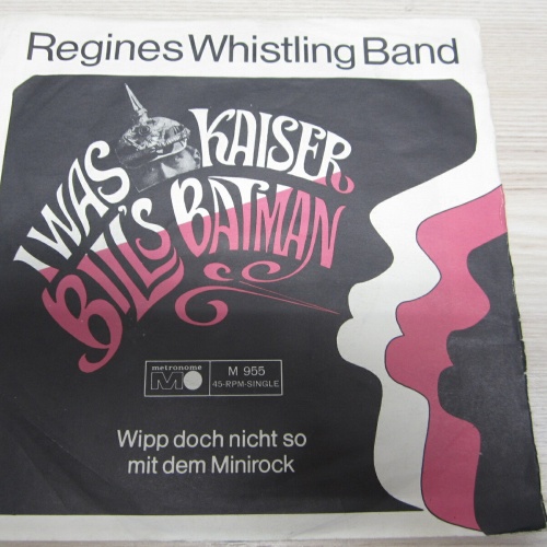 Single /  Regines Whistling Band ?– I Was Kaiser Bill's Ba/  DE   PRESS / RAR /
