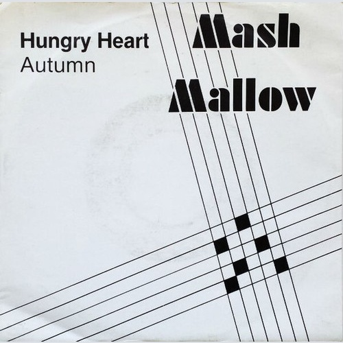 Mash Mallow - Hungry Heart (7")