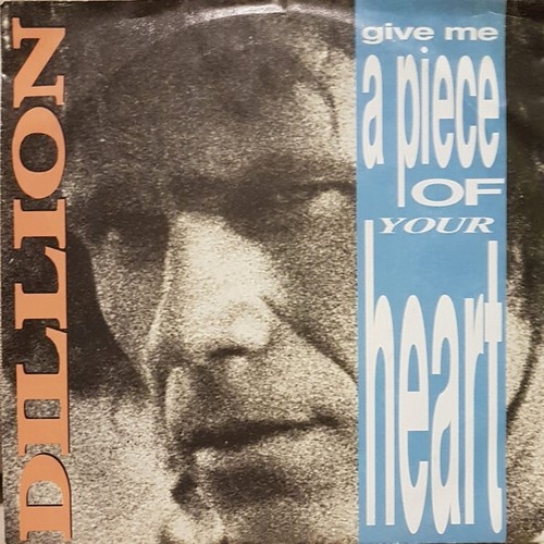 Dillion - Give Me A Piece Of Your Heart (7", Single)