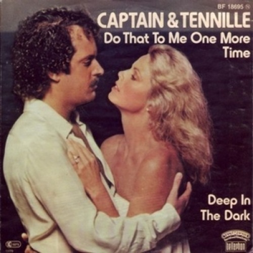 Captain And Tennille - Do That To Me One More Time / Deep In The Dark (7", Si...