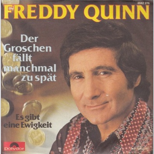 Freddy Quinn - Der Groschen Fällt Manchmal Zu Spät (7", Single)