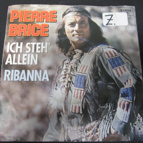 Single /  Pierre Brice ?– Ich Steh' Allein / Ribanna   / DE PRESS /  RAR /
