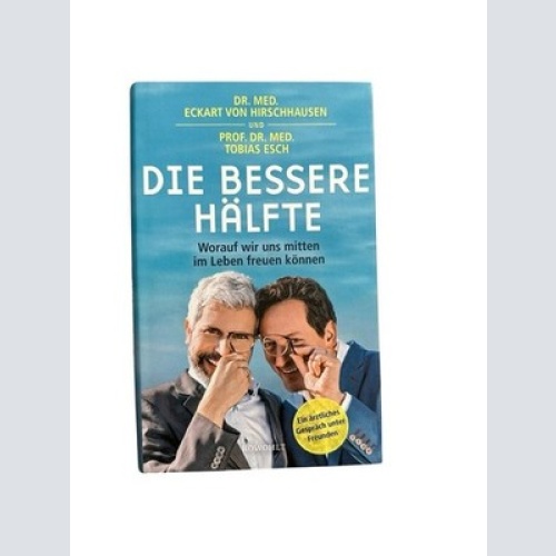 Die bessere Hälfte: Worauf wir uns mitten im Leben freuen können worauf wir uns