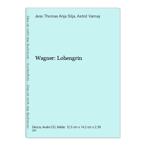 Wagner: Lohengrin Jess Thomas Anja Silja  und  Astrid Varnay:
