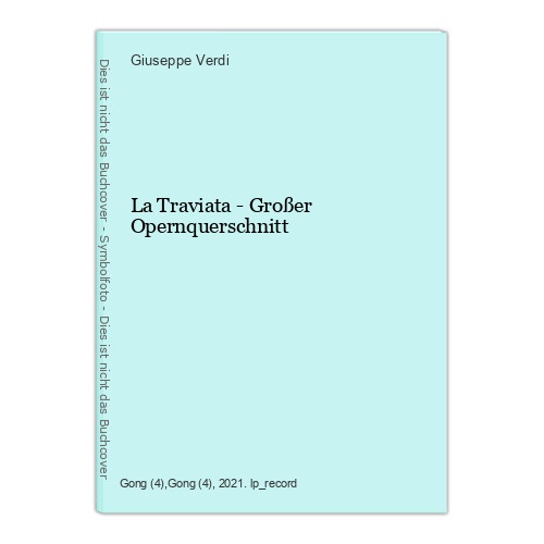 La Traviata - Großer Opernquerschnitt Giuseppe Verdi: