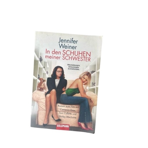 In den Schuhen meiner Schwester: Roman zum Film mit Cameron Diaz, Toni Collette