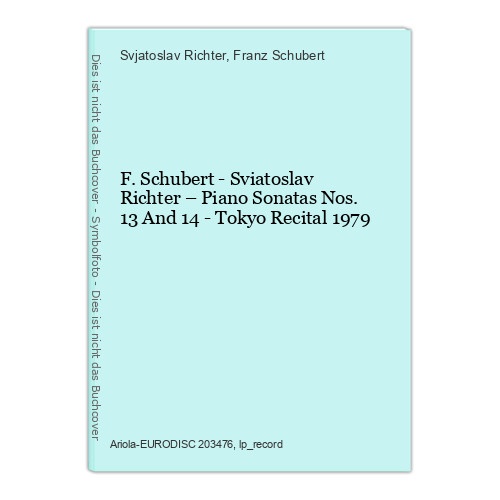 F. Schubert - Sviatoslav Richter  Piano Sonatas Nos. 13 And 14 - Tokyo Recital