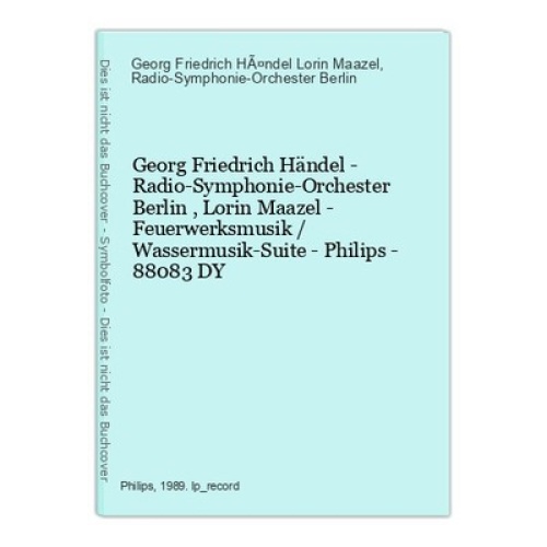 Georg Friedrich Händel - Radio-Symphonie-Orchester Berlin , Lorin Maazel - Feuer