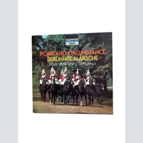 Pomp and Circumstance - Magnificient Marches / Berühmte Märsche