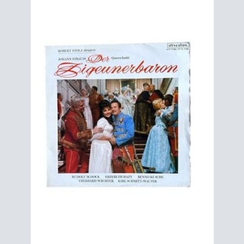 Der Zigeunerbaron : Querschnitt Strauss, Johann, Rudolf Schock Erzebeth Hazy  u.