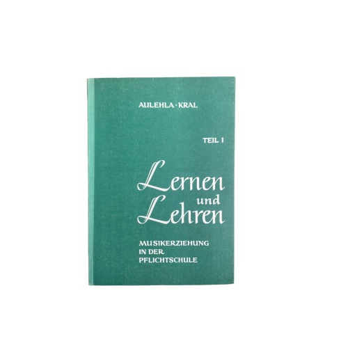 Walter Aulehla LERNEN UND LEHREN Musikerziehg in d. Pflichtschule +Abb