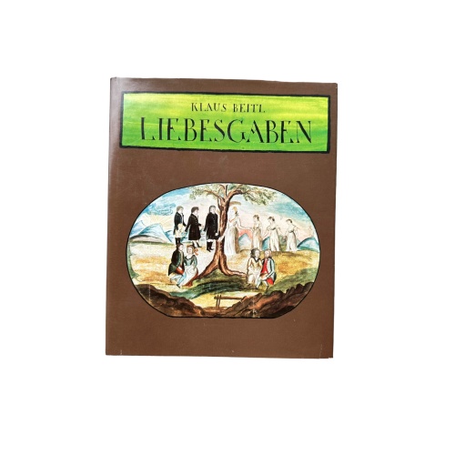 4776 Klaus Beitl LIEBESGABEN. ZEUGNISSE ALTER BRAUCHKUNST. MIT 48 FARBTAFELN HC