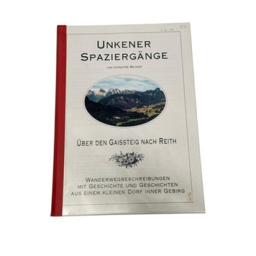 8716 Christine Becker UNKENER SPAZIERGÄNGE. ÜBER DEN GAISSTEIG NACH REITH