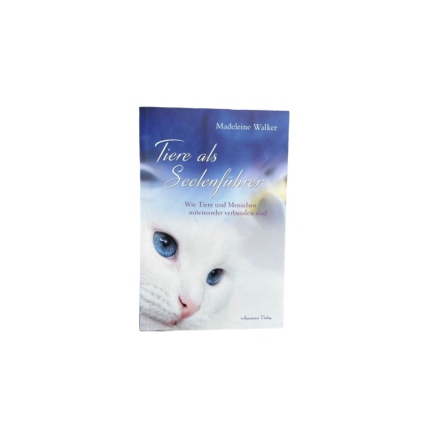 6417 Madeleine Walker TIERE ALS SEELENFÜHRER auf welche Weise Tiere und Mens
