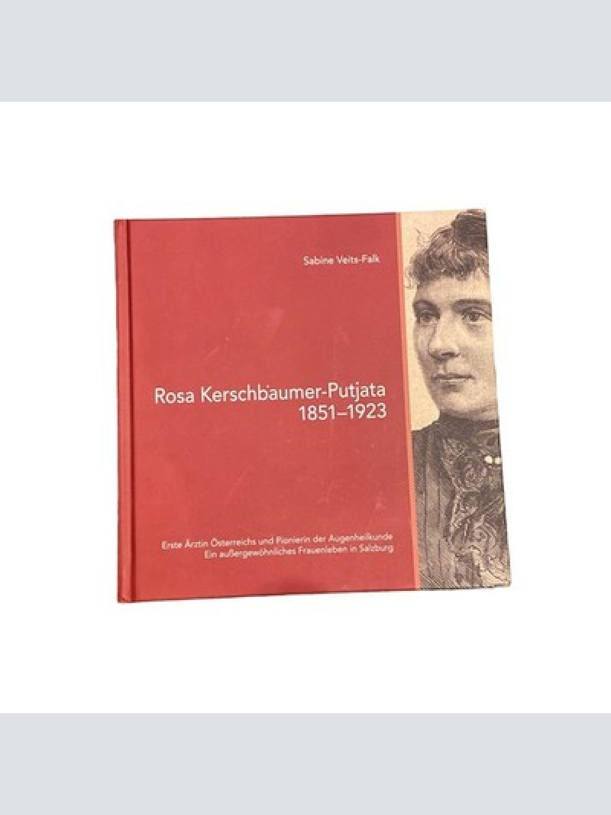 4230 Sabine Veits-Falk ROSA KERSCHBAUMER-PUTJATA 1851-1923 HC +Abb